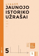 Jaunojo istoriko užrašai 5 klasei, 1 dalis (serija „Atrask“) Jaunojo istoriko užrašai 5 klasei, 1 dalis (serija „Atrask“)