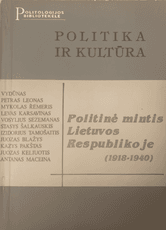 Politika ir kultūra. Politinė mintis Lietuvos Respublikoje (1918–1940)