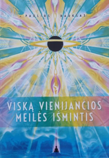 Viską vienijančios meilės išmintis