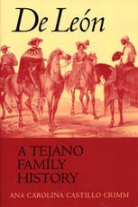 de LeÃ³n, a Tejano Family History