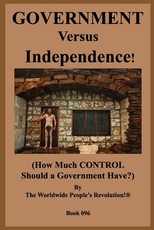 GOVERNMENT Versus Independence!