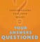 Your Answers Questioned