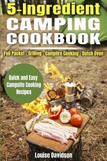5 Ingredient Camping Cookbook
