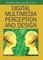 Digital Multimedia Perception and Design