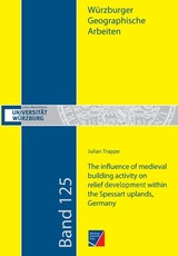 The influence of medieval building activity on relief development within the Spessart uplands, Germany