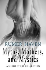 Myths, Mothers, & Mystics