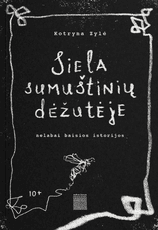 Siela sumuštinių dėžutėje. Nelabai baisios istorijos