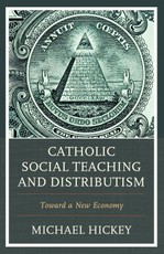 Catholic Social Teaching and Distributism