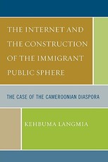 The Internet and the Construction of the Immigrant Public Sphere