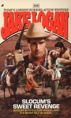 Slocum 316: Slocum's Sweet Revenge