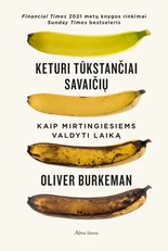 Keturi tūkstančiai savaičių. Kaip mirtingiesiems valdyti laiką