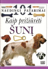 Kaip prižiūrėti šunį