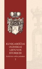 Kunigaikščiai Oginskiai Lietuvos istorijoje. Kultūrinės veiklos pėdsakais 2