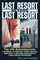 Last Resort Beyond Last Resort