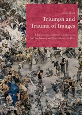 Triumph and Trauma of Images