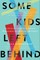 Some Kids Left Behind
