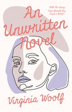 An Unwritten Novel;With the Essay 'How Should One Read a Book?'