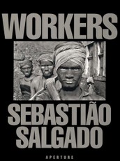 Sebastião Salgado: Workers