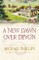 New Dawn Over Devon (The Secrets of Heathersleigh Hall Book #4)