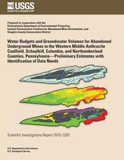 Water Budgets and Groundwater Volumes for Abandoned Underground Mines in the Western Middle Anthracite Coalfield, Schuylkill, Columbia, and Northumberland Counties, Pennsylvania?Preliminary Estimates with Identification of Data Needs