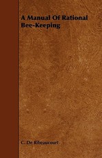 A Manual of Rational Bee-Keeping