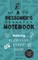 A Designer's Notebook