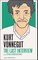 Kurt Vonnegut: The Last Interview