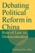 Debating Political Reform in China: Rule of Law vs. Democratization