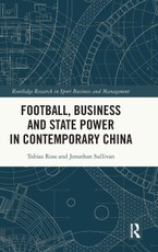 Football, Business and State Power in Contemporary China