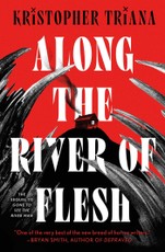 Along the River of Flesh