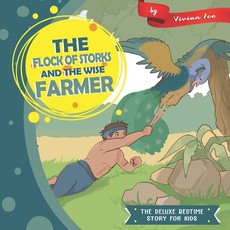 The Flock of Storks and The Wise Farmer