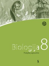 Biologija. Pratybų sąsiuvinis 8 klasei. Serija ŠOK