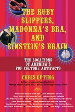 The Ruby Slippers, Madonna's Bra, and Einstein's Brain