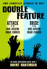 Double Feature: Attack of the Soul-Sucking Brain Zombies/Brides of the Soul-Sucking Brain Zombies