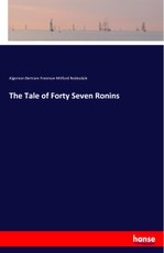 Redesdale, A: Tale of Forty Seven Ronins