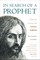 In Search of a Prophet