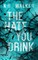 The Hate You Drink - Alternative Cover