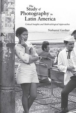 The Study of Photography in Latin America