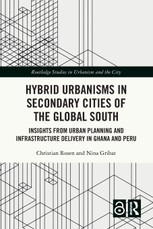 Hybrid Urbanisms in Secondary Cities of the Global South