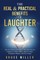 The Real & Practical Benefits of Laughter