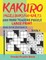 Kakuro Puzzle Books For Adults - 200 Mind Teasers Puzzle - Large Print - 6x6 Grid Variant 2 - Book 1