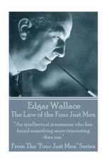 Edgar Wallace - The Law Of The Four Just Men