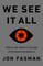We See It All