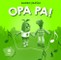 Opa pa! Garso įrašai. 3 dalis