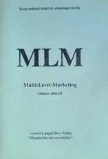 MLM: Kaip sukurti didelį ir sėkmingą verslą