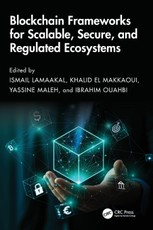 Blockchain Frameworks for Scalable, Secure, and Regulated Ecosystems