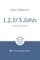 1, 2, and 3 John: Joyful Certainty