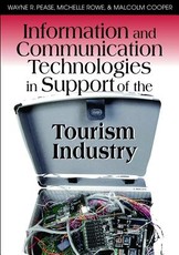 Information and Communication Technologies in Support of the Tourism Industry