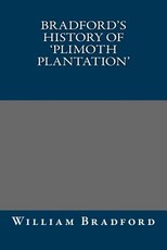 Bradford's History of 'Plimoth Plantation'