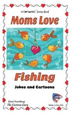 Moms Love Fishing